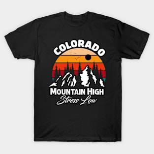 Colorado - Mountains High Stress Low - retro styled T-Shirt